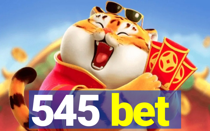 545 bet